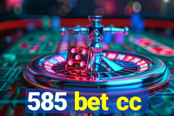 585 bet cc